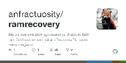 GitHub - anfractuosity/ramrecovery: Simple demo illustrating remanence of data in RAM (see Cold boot attack) using a Raspberry Pi.  Loads many images of the Mona Lisa into RAM and recovers after powering off/on again.
